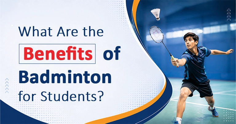 What Are the Benefits of Badminton for Students?